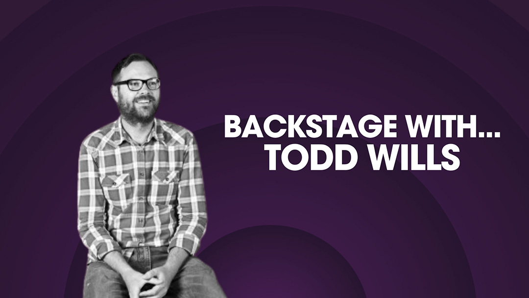Backstage With Todd Wills