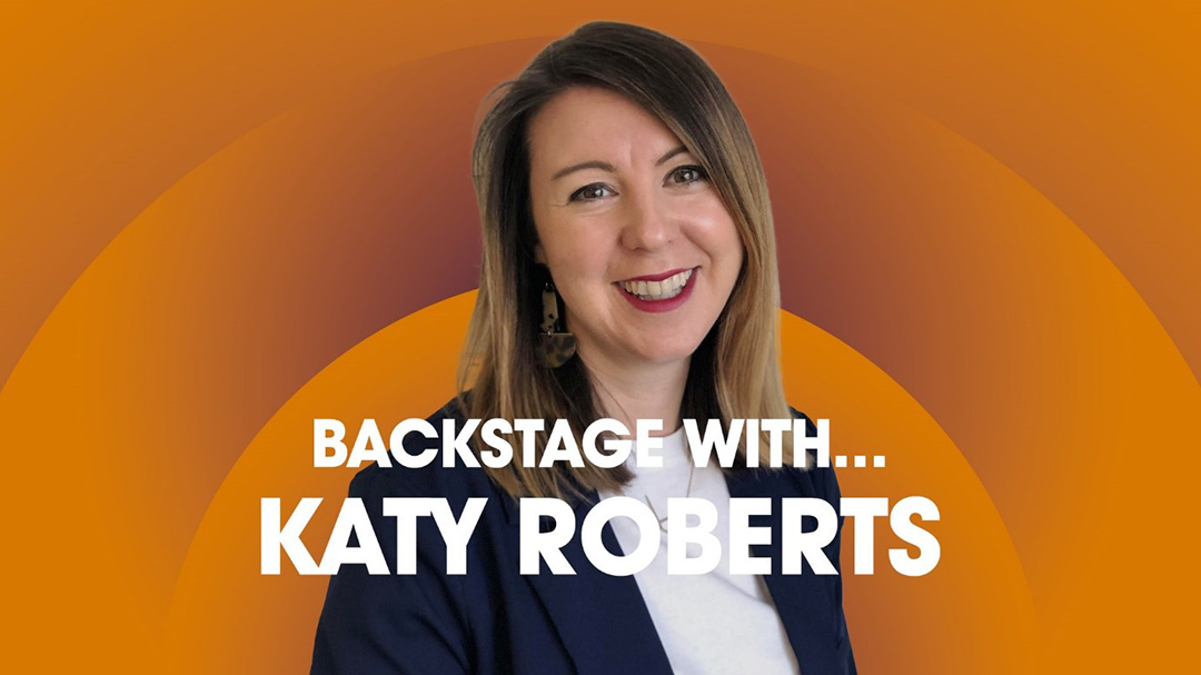 Backstage With Katy Roberts